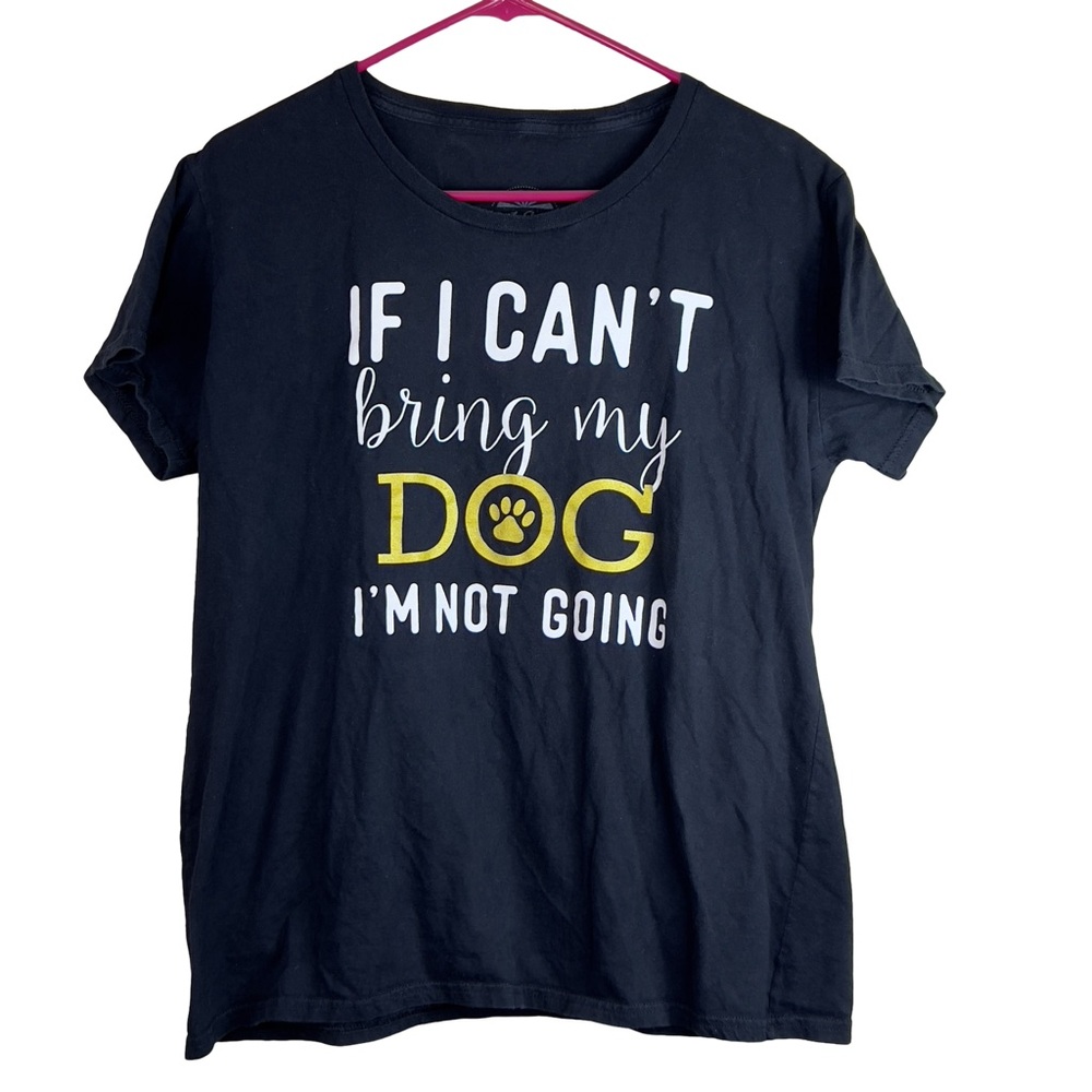 Lost Creek Outfitters Size XL “If I can’t bring my dog I’m not going” Do…